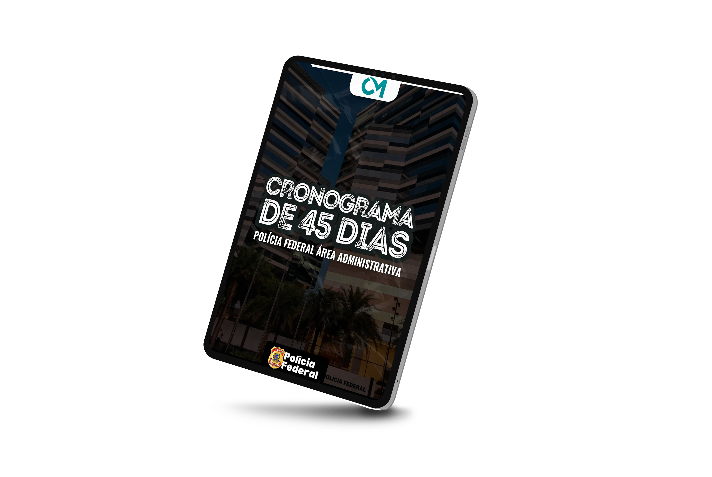 Bônus – Cronograma 45 dias PF ADM